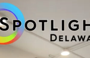 Lanzamiento de “Spotlight Delaware en Español” Spotlight DE