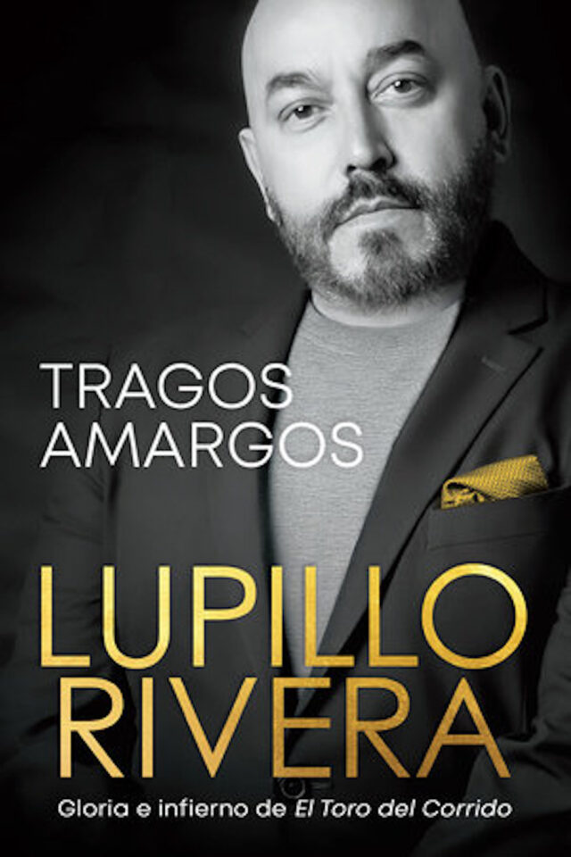 "Tragos Amargos", new book by Lupillo Rivera.