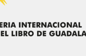 2024 Guadalajara FIL Insights For Us All to Grow On Feria Internacional del Libro de Guadalajara