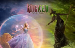 “Wicked: For Good – Part II” (o la caída de la Malvada Bruja del Oeste)