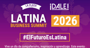La Plaza DE announces second annual Latina Business Summit focused on economic, cultural and political power/La Plaza DE anuncia la segunda Cumbre Anual de Negocios Latinos, centrada en el poder económico, cultural y político.