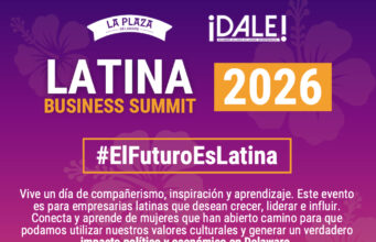 La Plaza DE announces second annual Latina Business Summit focused on economic, cultural and political power/La Plaza DE anuncia la segunda Cumbre Anual de Negocios Latinos, centrada en el poder económico, cultural y político.
