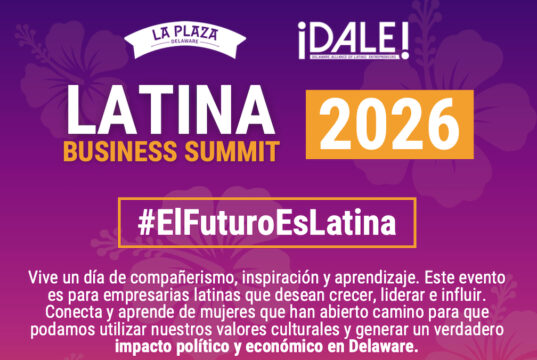 La Plaza DE announces second annual Latina Business Summit focused on economic, cultural and political power/La Plaza DE anuncia la segunda Cumbre Anual de Negocios Latinos, centrada en el poder económico, cultural y político.